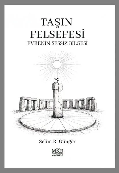 Taşın Felsefesi - Evrenin Sessiz Bilgesi