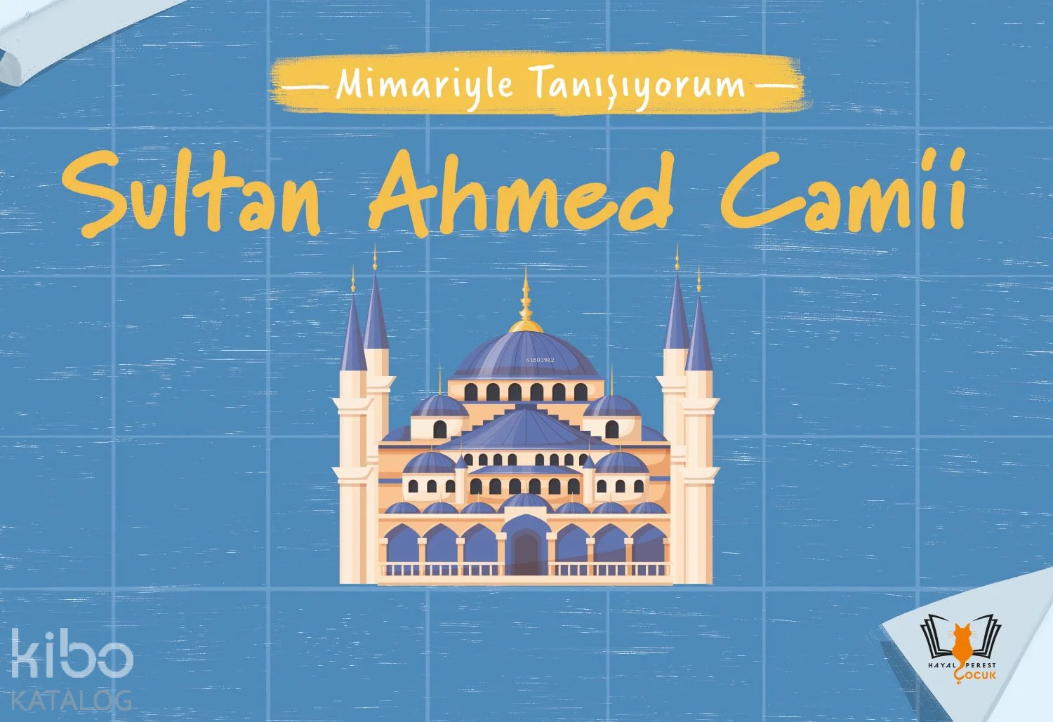 Mimariyle Tanışıyorum - Sultan Ahmed Camii