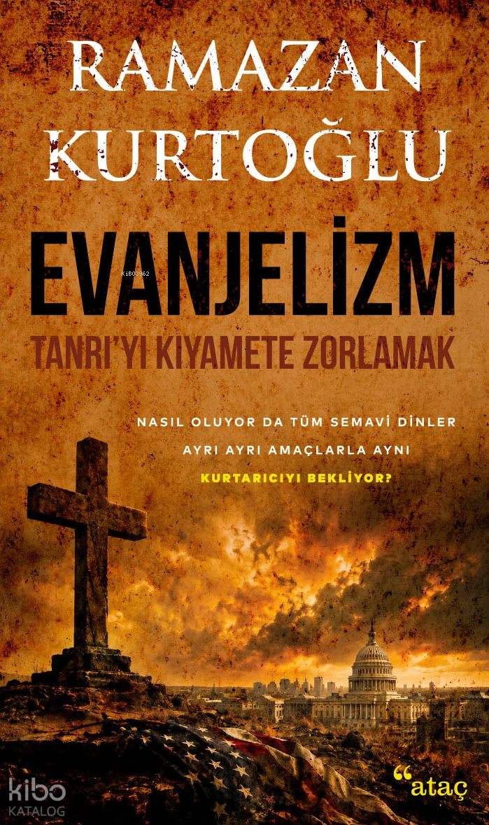 Evanjelizm;Tanrı'yı Kıyamete Zorlamak