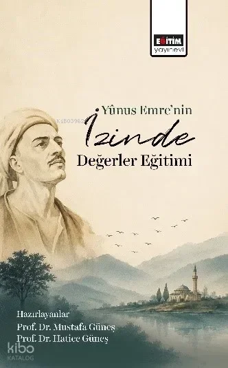 Yunus Emre'nin İzinde Değerler Eğitimi