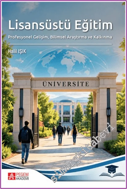 Lisansüstü Eğitim: Profesyonel Gelişim, Bilimsel Araştırma ve Kalkınma -