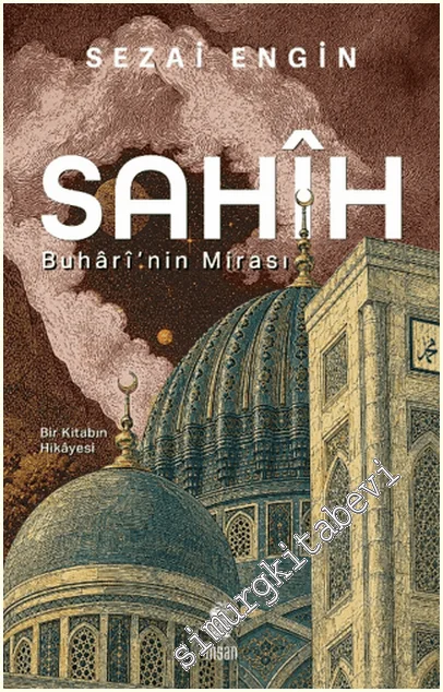 Sahîh: Buhârî’nin Mirası -