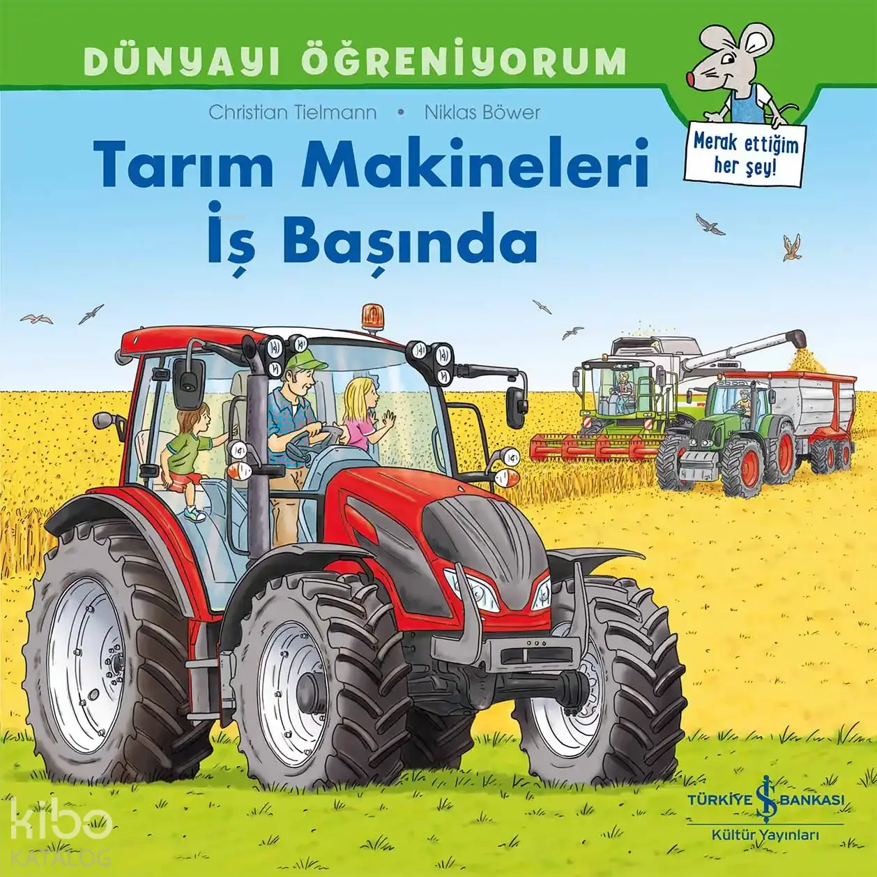 Tarım Makineleri İş Başında - Dünyayı Öğreniyorum