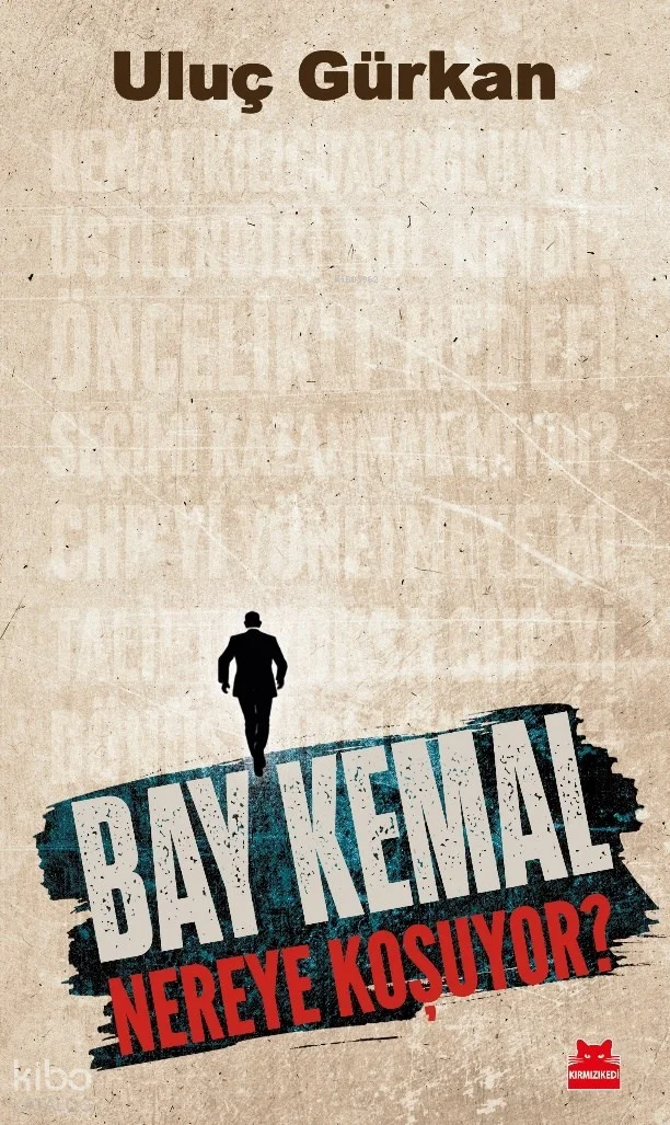 Bay Kemal Nereye Koşuyor?