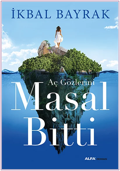 Masal Bitti Aç Gözlerini -