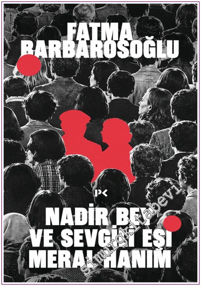 Nadir Bey ve Sevgili Eşi Meral Hanım -