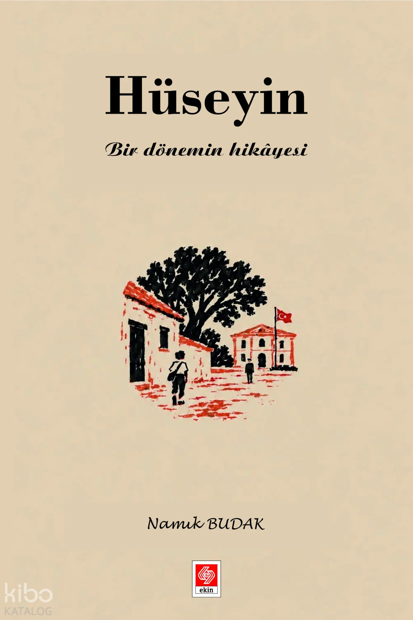 Hüseyin;Bir Dönemin Hikayesi