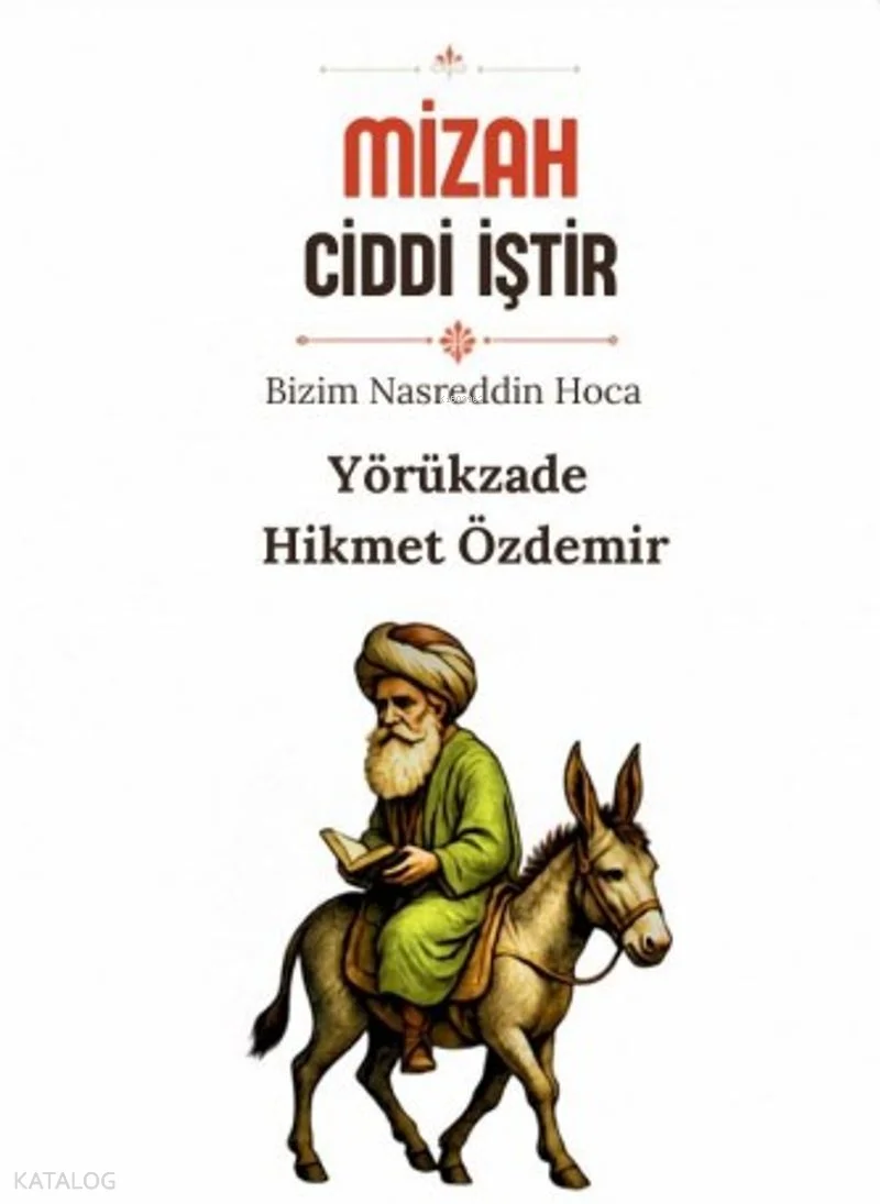Mizah Ciddi İştir;Bizim Nasreddin Hoca