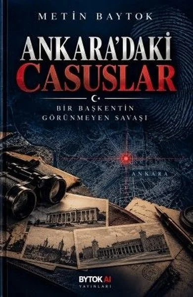 Ankara'daki Casuslar - Bir Başkentin Görünmeyen Yüzü