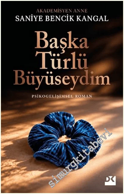 Başka Türlü Büyüseydim -