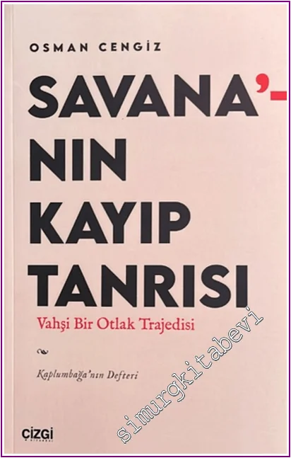 Savana'nın Kayıp Tanrısı - Vahşi Bir Otlak Trajedisi -