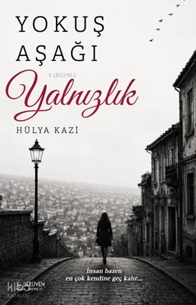 Yokuş Aşağı Yalnızlık