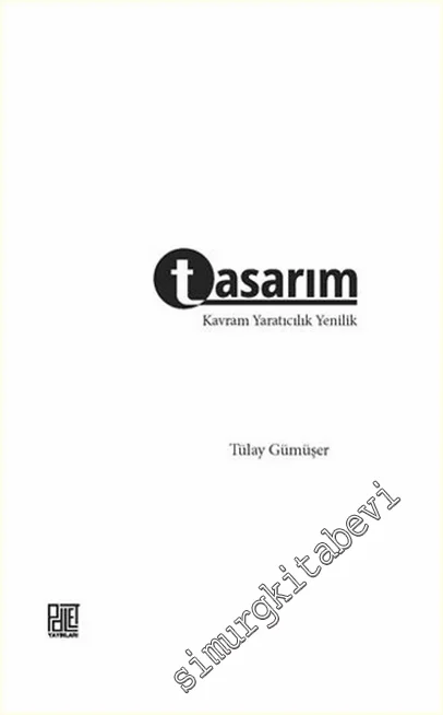 Tasarım : Kavram Yaratıcılık Yenilik -