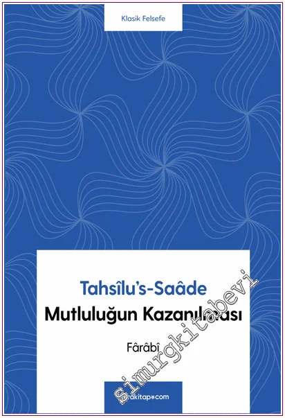 Tahsilu's-Saade : Mutluluğun Kazanılması -