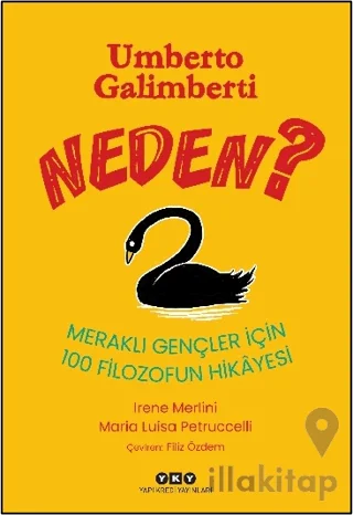 Neden? - Meraklı Gençler İçin 100 Filozofun Hikâyesi