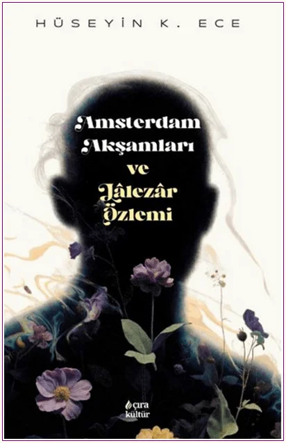 Amsterdam Akşamları ve Lâlezâr Özlemi -