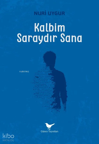Kalbim Saraydır Sana
