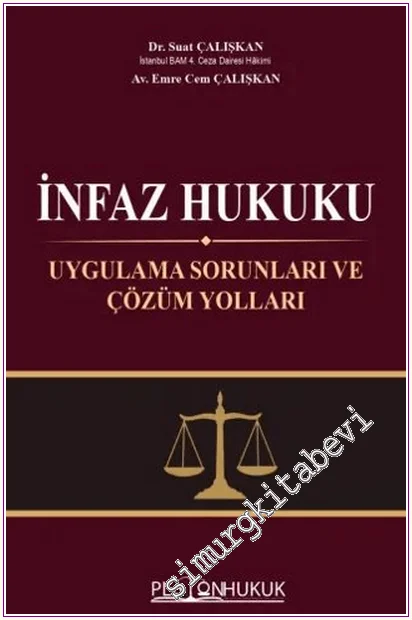 İnfaz Hukuku: Uygulama Sorunları ve Çözüm Yolları -