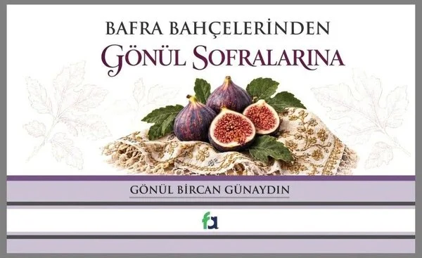 Bafra Bahçelerinden Gönül Sofralarına