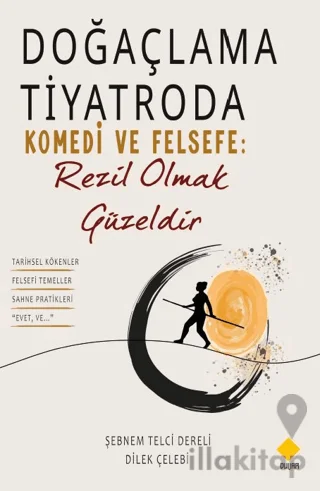 Doğaçlama Tiyatroda Komedi ve Felsefe: Rezil Olmak Güzeldir