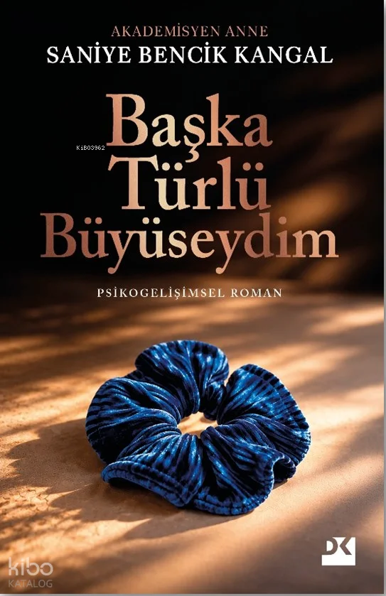 Başka Türlü Büyüseydim