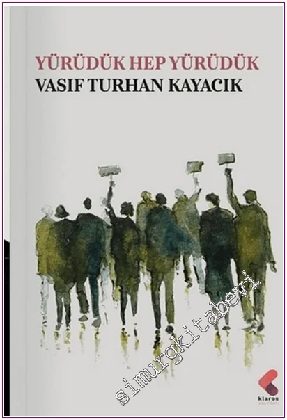 Yürüdük Hep Yürüdük -