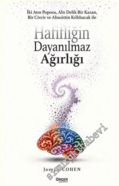 Hafifliğin Dayanılmaz Ağırlığı -