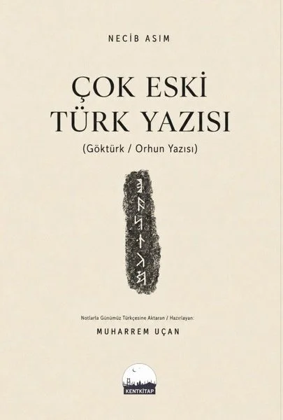 Çok Eski Türk Yazısı: Göktürk - Orhun Yazısı