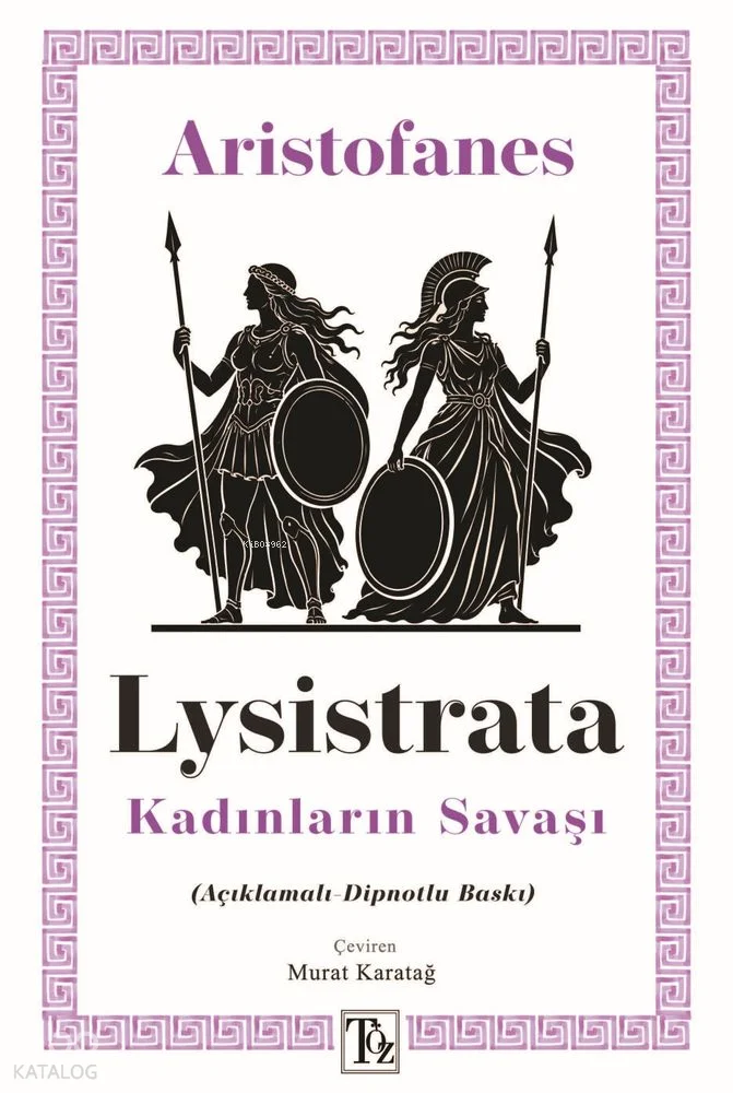 Lysistrata - Kadınların Savaşı;Açıklamalı - Dipnotlu Baskı