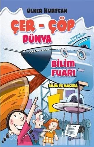 Bilim Fuarı - Çer-Çöp Dünya