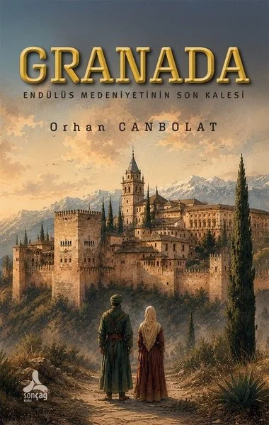 Granada: Endülüs Medeniyetinin Son Kalesi