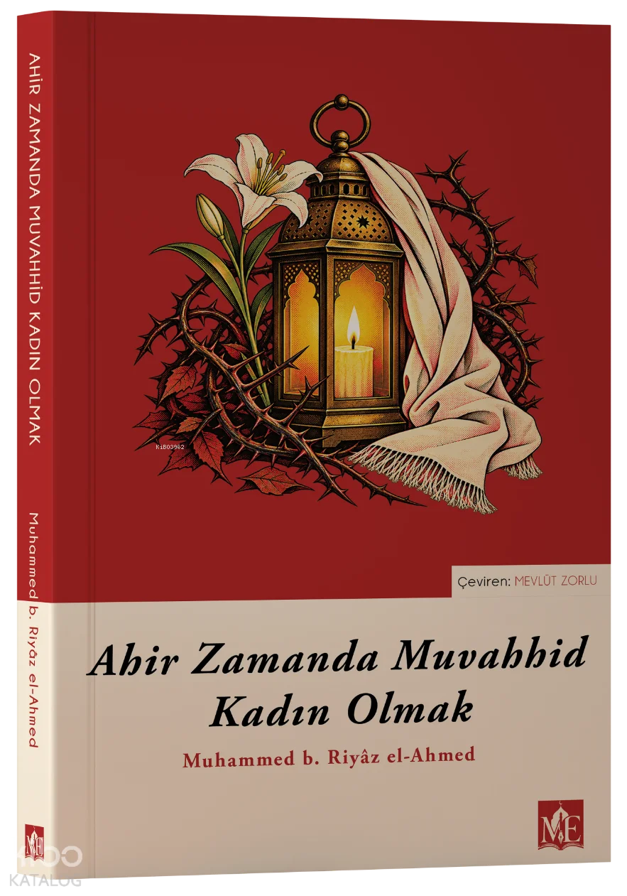 Ahir Zamanda Muvahhid Kadın Olmak