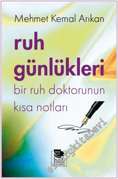 Ruh Günlükleri : Bir Ruh Doktorunun Kısa Notları -