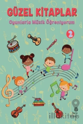 Güzel Kitaplar 2 - Oyunlarla Müzik Öğreniyorum