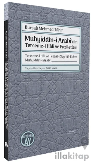 Muhyiddîn-i Arabî'nin Terceme-i Hâli ve Faziletleri
