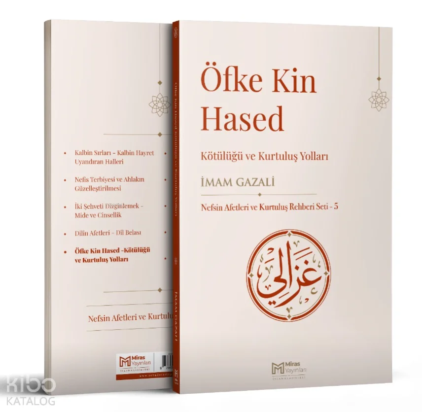 Öfke, Kin, Hased Kötülüğü ve Kurtuluş Yolları