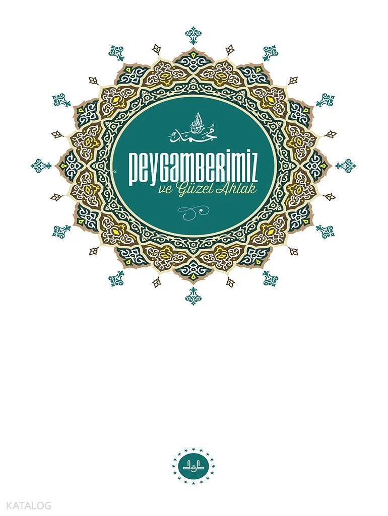 Peygamberimiz ve Güzel Ahlak