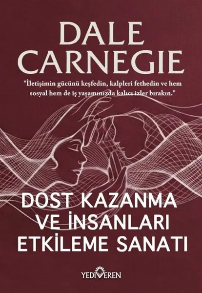 Dost Kazanma ve İnsanları Etkileme Sanatı