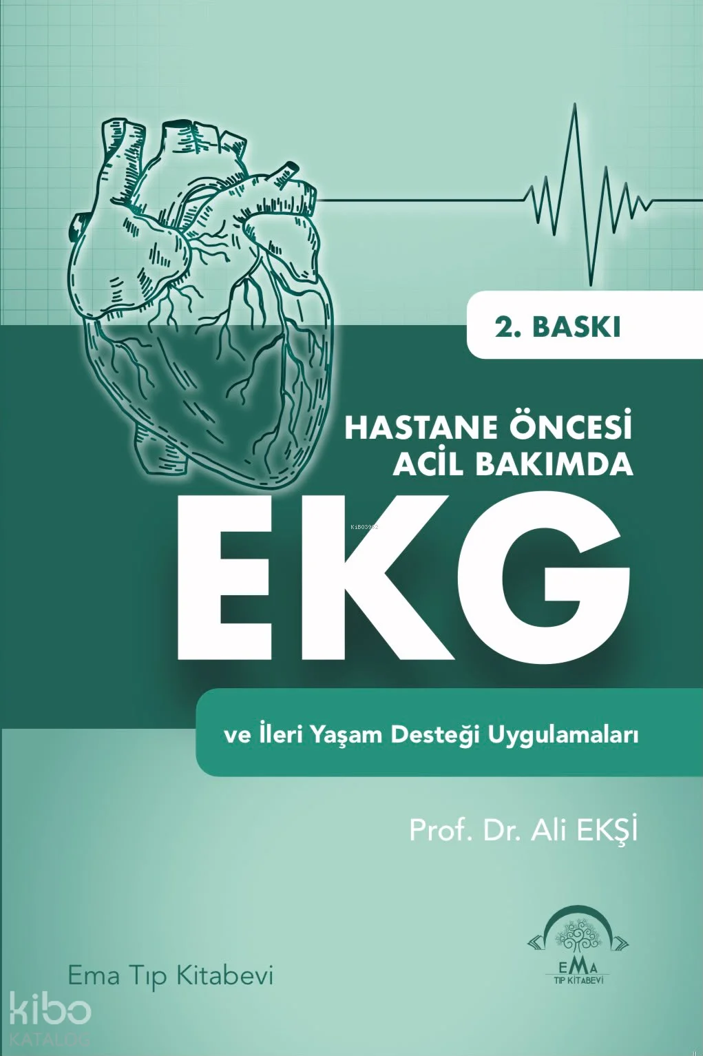 Hastane Öncesi Acil Bakımda EKG ve İleri Yaşam Desteği Uygulamaları