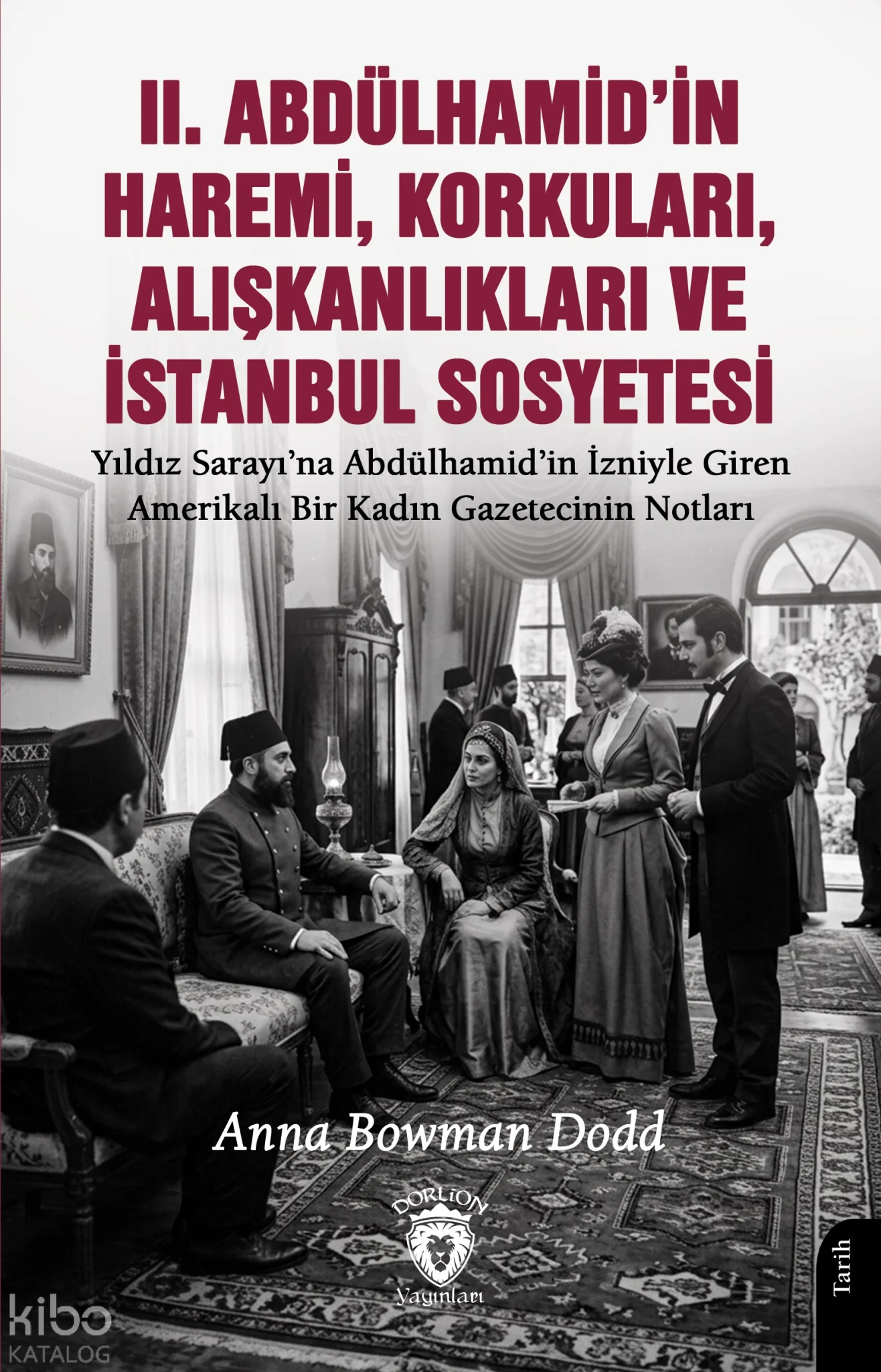 II. Abdülhamid'in Haremi, Korkuları, Alışkanlıkları ve İstanbul Sosyetesi