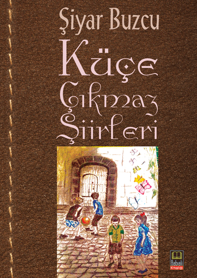 Küçe Çıkmaz Şiirler