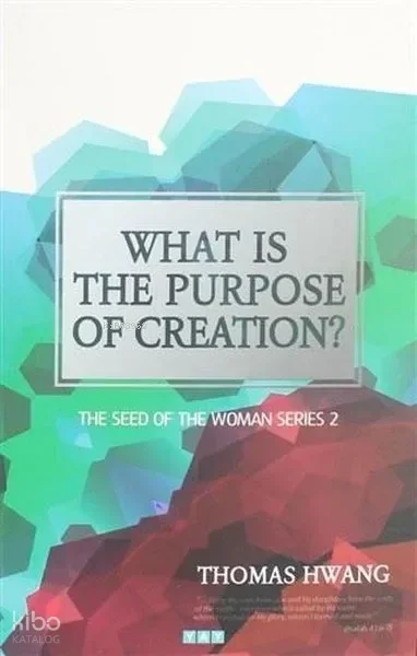 What is the Purpose of Creation?