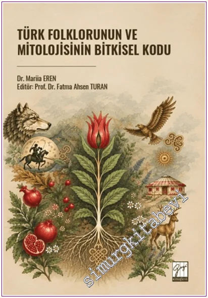 Türk Folklorunun ve Mitolojisinin Bitkisel Kodu -