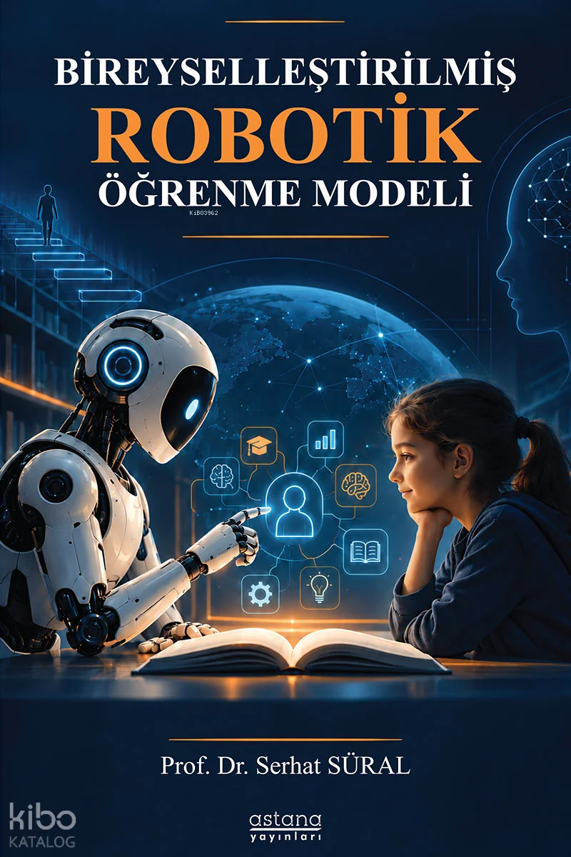 Bireyselleştirilmiş Robotik Öğrenme Modeli