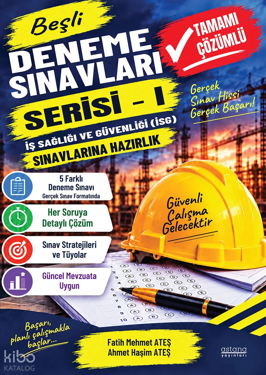 Astana Yayınları İş Sağlığı ve Güvenliği (İSG) Sınavlarına Hazırlık Deneme Sınavları