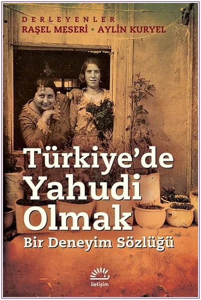 Türkiye’de Yahudi Olmak : Bir Deneyim Sözlüğü -