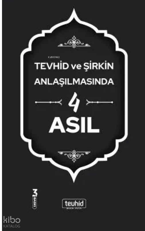 Tevhid ve Şirkin Anlaşılmasında 4 Asıl