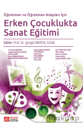 Öğretmen ve Öğretmen Adayları İçin Erken Çocuklukta Sanat Eğitimi