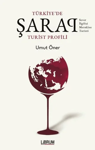 Tükiye'de Şarap Turist Profili