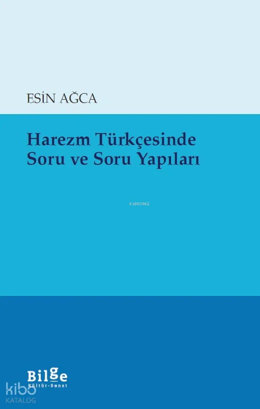 Harezm Türkçesinde Soru ve Soru Yapıları